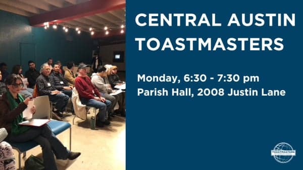 Central Austin Toastmasters Hybrid (in-person and Google Meet) Weekly Meeting 
