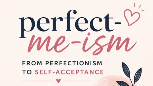 Perfect-Me-ism